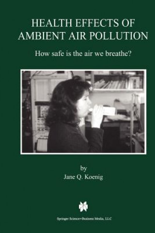 Knjiga Health Effects of Ambient Air Pollution Jane Q. Koenig