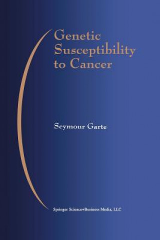 Kniha Genetic Susceptibility to Cancer Seymour Garte