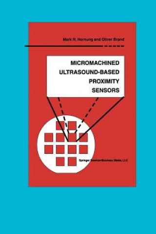 Livre Micromachined Ultrasound-Based Proximity Sensors Mark R. Hornung