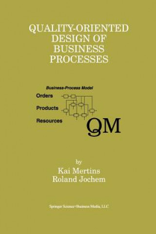 Könyv Quality-Oriented Design of Business Processes Kai Mertins
