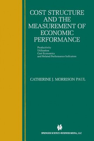 Knjiga Cost Structure and the Measurement of Economic Performance Catherine J. Morrison Paul