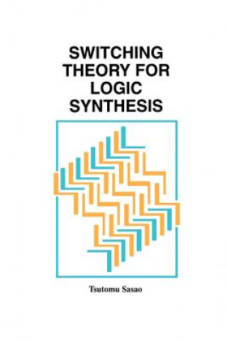 Kniha Switching Theory for Logic Synthesis Tsutomu Sasao