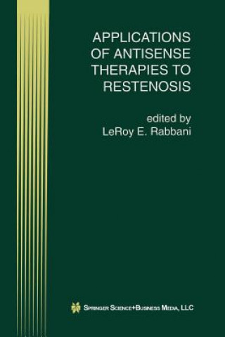 Kniha Applications of Antisense Therapies to Restenosis Leroy E. Rabbani