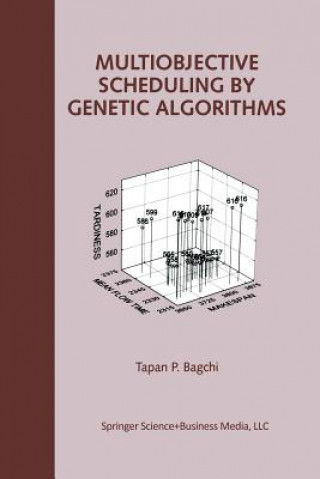 Book Multiobjective Scheduling by Genetic Algorithms Tapan P. Bagchi