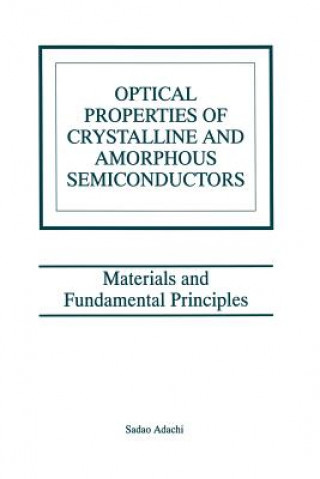 Książka Optical Properties of Crystalline and Amorphous Semiconductors Sadao Adachi