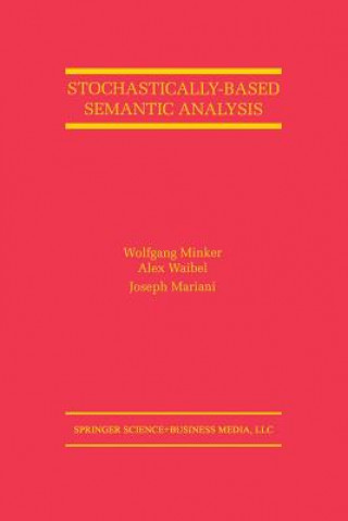Книга Stochastically-Based Semantic Analysis Wolfgang Minker