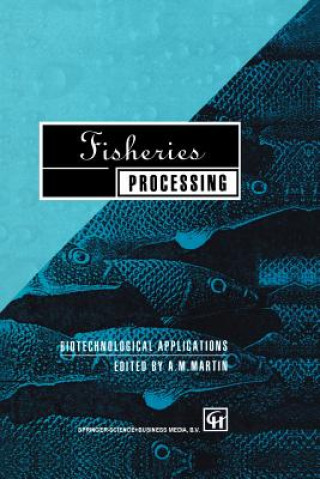 Книга Fisheries Processing A. M. Martin