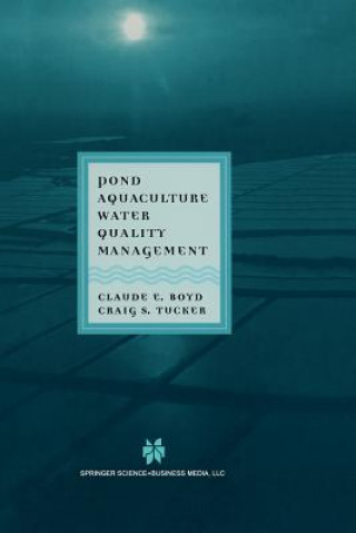 Kniha Pond Aquaculture Water Quality Management Claude E. Boyd