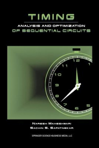 Kniha Timing Analysis and Optimization of Sequential Circuits Naresh Maheshwari