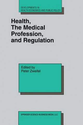 Carte Health, the Medical Profession, and Regulation Peter Zweifel