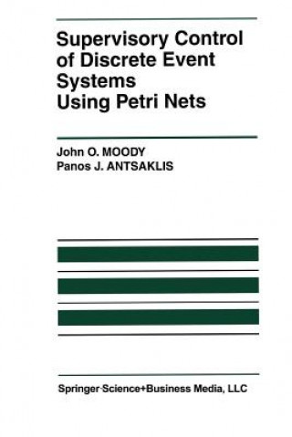 Carte Supervisory Control of Discrete Event Systems Using Petri Nets John O. Moody