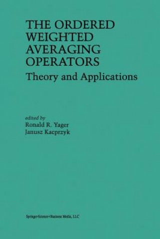 Könyv The Ordered Weighted Averaging Operators J. Kacprzyk