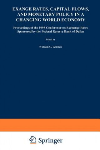 Книга Exchange Rates, Capital Flows, and Monetary Policy in a Changing World Economy David M. Gould