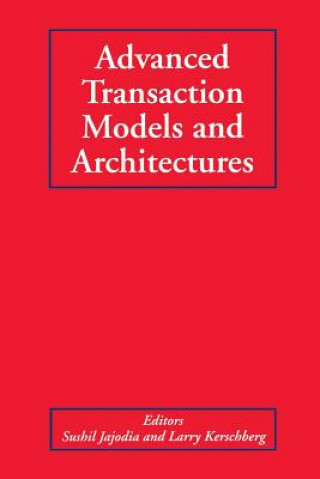 Книга Advanced Transaction Models and Architectures Sushil Jajodia