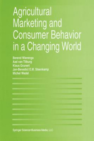 Kniha Agricultural Marketing and Consumer Behavior in a Changing World Klaus Günter Grunert