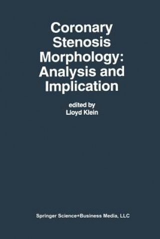 Book Coronary Stenosis Morphology: Analysis and Implication Lloyd W. Klein