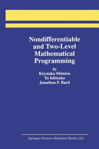 Livro Nondifferentiable and Two-Level Mathematical Programming Kiyotaka Shimizu