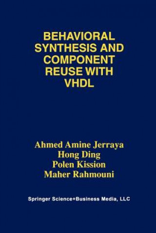 Carte Behavioral Synthesis and Component Reuse with VHDL Ahmed Amine Jerraya