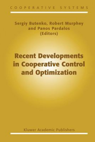 Könyv Recent Developments in Cooperative Control and Optimization Sergiy Butenko