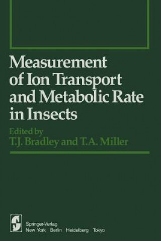 Kniha Measurement of Ion Transport and Metabolic Rate in Insects T. J. Bradley