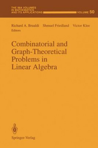 Книга Combinatorial and Graph-Theoretical Problems in Linear Algebra Richard A. Brualdi
