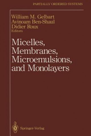 Carte Micelles, Membranes, Microemulsions, and Monolayers Avinoam Ben-Shaul