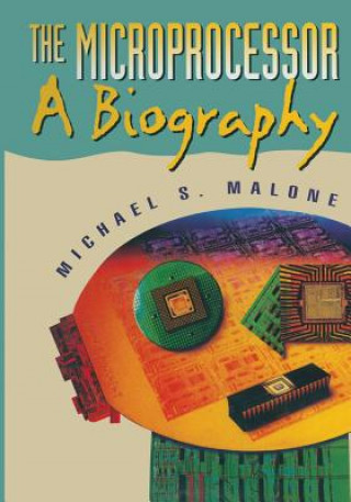 Könyv The Microprocessor Michael S. Malone