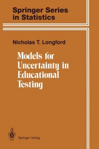 Kniha Models for Uncertainty in Educational Testing Nicholas T. Longford