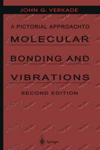 Knjiga A Pictorial Approach to Molecular Bonding and Vibrations John G. Verkade