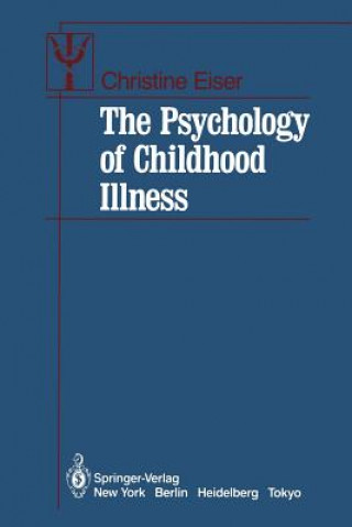 Carte Psychology of Childhood Illness Christine Eiser