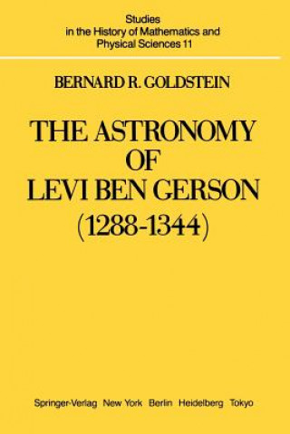 Carte Astronomy of Levi ben Gerson (1288-1344) Bernard R. Goldstein