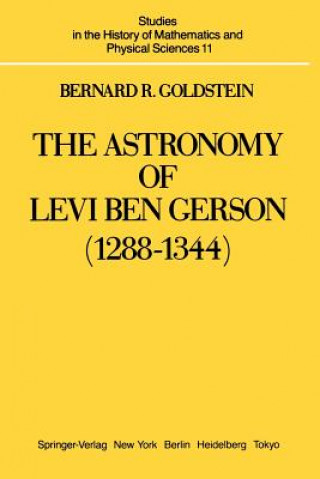 Kniha Astronomy of Levi ben Gerson (1288-1344) Bernard R. Goldstein