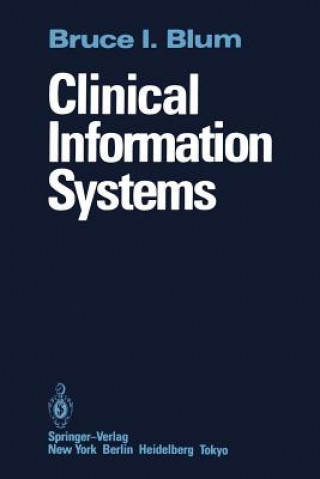 Kniha Clinical Information Systems Bruce I. Blum