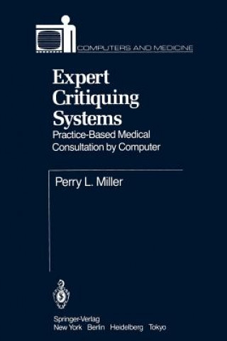 Kniha Expert Critiquing Systems Perry L. Miller