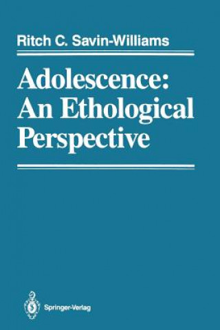 Knjiga Adolescence: An Ethological Perspective Ritch C. Savin-Williams