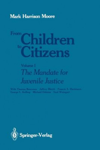 Книга From Children to Citizens Mark H. Moore