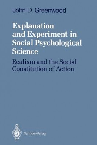 Kniha Explanation and Experiment in Social Psychological Science John D. Greenwood