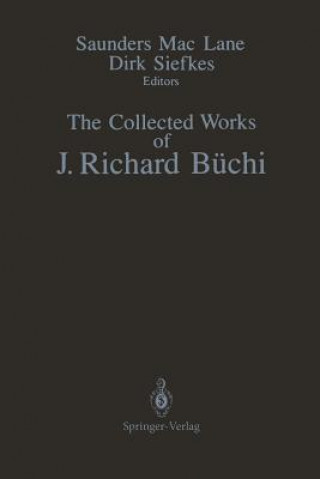 Книга Collected Works of J. Richard Buchi J. Richard Büchi