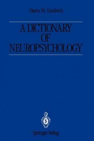 Könyv Dictionary of Neuropsychology Diana M. Goodwin
