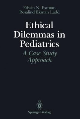 Книга Ethical Dilemmas in Pediatrics Edwin N. Forman