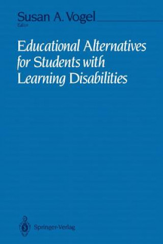 Knjiga Educational Alternatives for Students with Learning Disabilities Susan A. Vogel