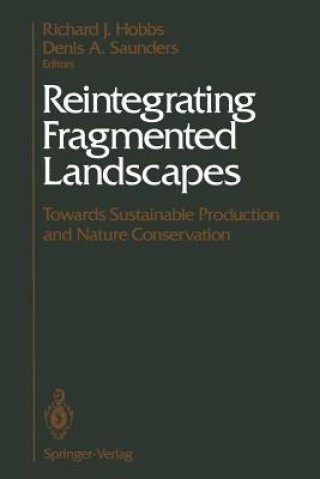 Книга Reintegrating Fragmented Landscapes Richard J. Hobbs