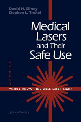 Könyv Medical Lasers and Their Safe Use David H. Sliney