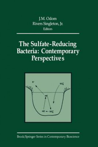 Livre Sulfate-Reducing Bacteria: Contemporary Perspectives J. M. Odom