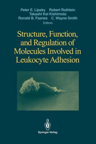 Carte Structure, Function, and Regulation of Molecules Involved in Leukocyte Adhesion Ronald B. Faanes