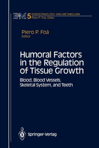 Könyv Humoral Factors in the Regulation of Tissue Growth Piero P. Foa