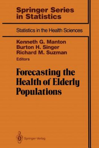 Carte Forecasting the Health of Elderly Populations Kenneth G. Manton