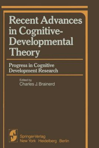 Carte Recent Advances in Cognitive-Developmental Theory Charles J. Brainerd