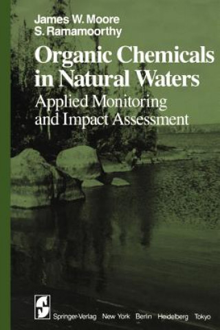 Könyv Organic Chemicals in Natural Waters J. W. Moore