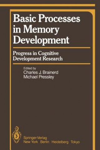 Knjiga Basic Processes in Memory Development C. J. Brainerd